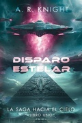 Cover: Disparo Estelar - A.R. Knight