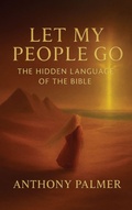 Cover: Let My People Go, The Hidden Language Of The Bible - Spines