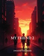 Cover: My Friend 2 - Spines