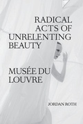 Cover: Jordan Roth: Radical Acts of Unrelenting Beauty - Kmec