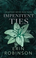 Cover: Impenitent Ties - Erin Robinson