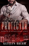 Cover: Her Dark Protector - Katelyn Brehm