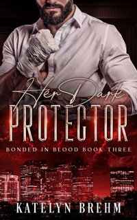Enlarge image Cover: Her Dark Protector - Katelyn Brehm