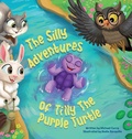 Cover: The Silly Adventures of Tilly the Purple Turtle - Purple Turtle Publishing