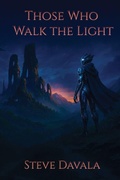 Cover: Those Who Walk the Light - Steve Davala