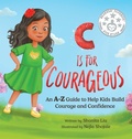Cover: C is for Courageous - Coach Shanita, Inc.