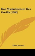 Cover: Das Muskelsystem Des Gorilla (1906) - Kessinger Publishing