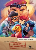 Cover: Mission Microraptor - Immer &Auml;rger mit Arty - Magellan
