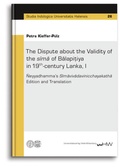 Cover: The Dispute about the Validity of the sima of Balapi?iya in 19th-century Lanka, I - Universit&auml;tsverlag Halle-Wittenberg