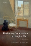 Cover: Designing Compassion in Hospice Care - Oxford University Press Inc