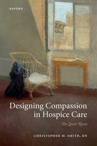 Enlarge image Cover: Designing Compassion in Hospice Care - Oxford University Press Inc