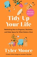Cover: Tidy Up Your Life - Rodale Books