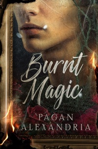 Enlarge image Cover: Burnt Magic - P. S. Malcolm