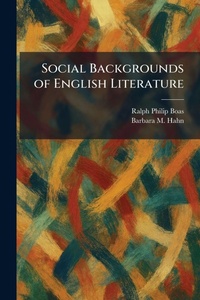 Enlarge image Cover: Social Backgrounds of English Literature - Tradd Street Press