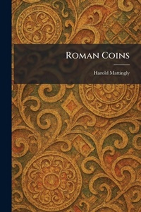 Enlarge image Cover: Roman Coins - Tradd Street Press