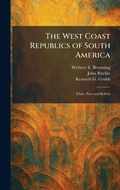 Cover: The West Coast Republics of South America - Tradd Street Press