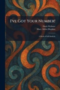 Cover: I've Got Your Number! - Tradd Street Press