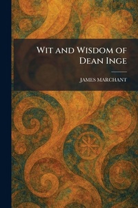 Enlarge image Cover: Wit and Wisdom of Dean Inge - Tradd Street Press