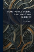 Cover: Some Famous Sailing Ships and Their Builders - Tradd Street Press