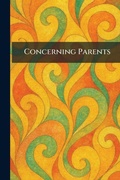 Cover: Concerning Parents - Tradd Street Press