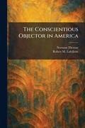 Cover: The Conscientious Objector in America - Tradd Street Press