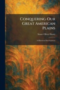 Cover: Conquering Our Great American Plains - Tradd Street Press