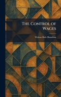 Cover: The Control of Wages - Tradd Street Press