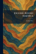 Cover: Jogging Round Majorca - Tradd Street Press