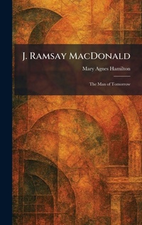 Enlarge image Cover: J. Ramsay MacDonald - Tradd Street Press