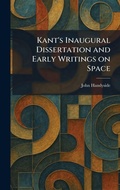 Cover: Kant's Inaugural Dissertation and Early Writings on Space - Tradd Street Press