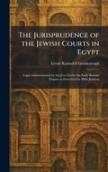 Cover: The Jurisprudence of the Jewish Courts in Egypt - Tradd Street Press