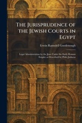 Cover: The Jurisprudence of the Jewish Courts in Egypt - Tradd Street Press