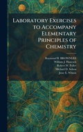 Cover: Laboratory Exercises to Accompany Elementary Principles of Chemistry - Tradd Street Press
