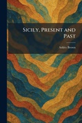 Cover: Sicily, Present and Past - Tradd Street Press