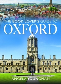 Enlarge image Cover: The Book Lover's Guide to Oxford - White Owl