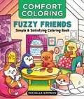 Cover: Comfort Coloring: Fuzzy Friends - St Martin's Press