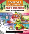 Cover: Comfort Coloring: Cozy Kitchen - St Martin's Press