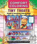Cover: Comfort Coloring: Tiny Treats - St Martin's Press