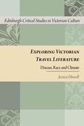 Cover: Exploring Victorian Travel Literature - Edinburgh Critical Studies in Victorian Culture