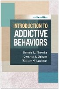Enlarge image Cover: Introduction to Addictive Behaviors, Sixth Edition - Guilford Press