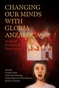 Cover: Changing Our Minds with Gloria Anzaldua - University of Texas Press