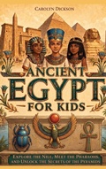 Cover: Ancient Egypt for Kids - Dylanna Publishing, Inc.