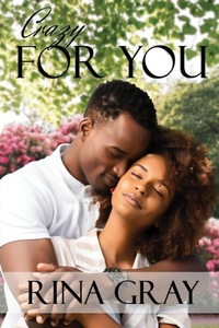 Enlarge image Cover: Crazy For You - Rina Gray Writes LLC