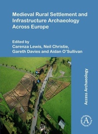 Enlarge image Cover: Medieval Rural Settlement and Infrastructure Archaeology Across Europe - Archaeopress Publishing Ltd