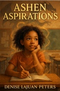 Cover: Ashen Aspirations - Denise LaJuan Peters