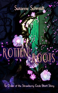 Enlarge image Cover: Rotten Roots - Susanne Schmidt