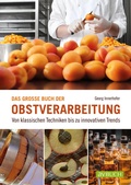 Cover: Das gro&szlig;e Buch der Obstverarbeitung - Cadmos Verlag
