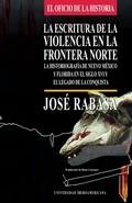 Cover: La escritura de la violencia en la frontera norte - Universidad Iberoamericana