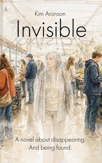Enlarge image Cover: Invisible - Kim Aronson