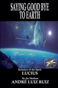 Cover: Saying Good Bye to Earth - World Spiritist Institute